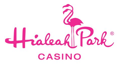 Hialeah Park Racing & Casino .